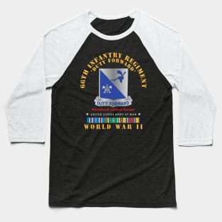 66th Infantry Regiment - DUI w EUR SVC WWII X 300 Baseball T-Shirt